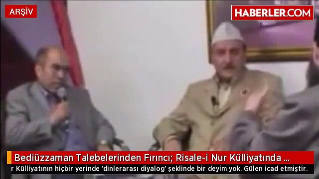 Bediüzzaman Talebelerinden Fırıncı: Risale-i Nur Külliyatında 'Dinlerarası Diyalog' Yok