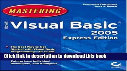 Read Book Mastering Microsoft Visual Basic 2005, Express Edition E-Book Free