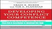 Read Book Developing Your Conflict Competence: A Hands-On Guide for Leaders, Managers,