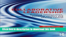 Read Book Collaborative Leadership: Building Relationships, Handling Conflict and Sharing Control