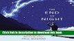 Read The End of Night: Searching for Natural Darkness in an Age of Artificial Light Ebook Free