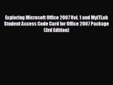 FREE PDF Exploring Microsoft Office 2007 Vol. 1 and MyITLab Student Access Code Card for Office
