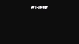 Read Acu-Energy PDF Online