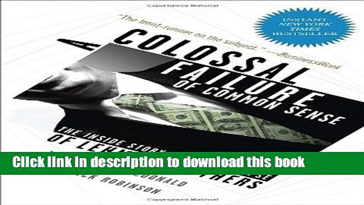 [Read PDF] A Colossal Failure of Common Sense: The Inside Story of the Collapse of Lehman Brothers