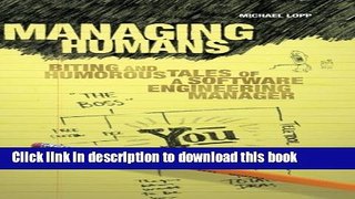 Download Book Managing Humans: Biting and Humorous Tales of a Software Engineering Manager PDF