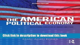 Read Books The American Political Economy: Institutional Evolution of Market and State ebook
