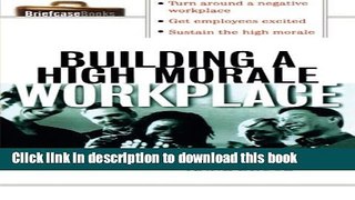 Read Book Building A High Morale Workplace PDF Online