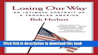 Read Books Losing Our Way: An Intimate Portrait of a Troubled America E-Book Free