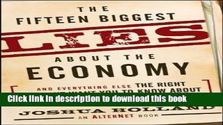 Read Books The Fifteen Biggest Lies about the Economy: And Everything Else the Right Doesn t Want