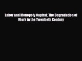 READ book Labor and Monopoly Capital: The Degradation of Work in the Twentieth Century  BOOK