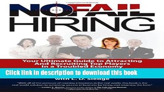 Read Book No Fail Hiring: Your Ultimate Guide to Attracting and Recruiting Top Players in a