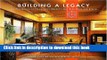 Read Building a Legacy: the Restoration Of Frank Lloyd Wrigt s Oak Park Home and Studio  Ebook Free