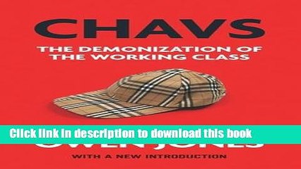[Download] Chavs: The Demonization of the Working Class  Read Online