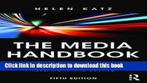 Read Book The Media Handbook: A Complete Guide to Advertising Media Selection, Planning, Research,