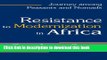 Download Books Resistance to Modernization in Africa: Journey among Peasants and Nomads ebook