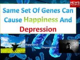 Same Set Of Genes Can Cause Happiness And Depression- News World India