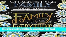 Read Chalk-Style Family Coloring Book: Color With All Types of Markers, Gel Pens   Colored Pencils