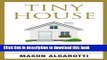 Download Tiny House: The Definitive Manual To Tiny Houses: Home Construction, Interior Design,