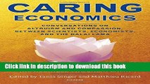 Read Books Caring Economics: Conversations on Altruism and Compassion, Between Scientists,