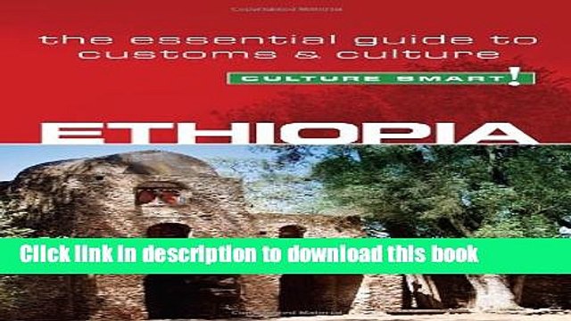 [Read PDF] Ethiopia - Culture Smart!: The Essential Guide to Customs Culture Read Online