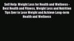 Read Self Help: Weight Loss for Health and Wellness - Best Health and Fitness Weight Loss and
