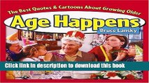 Read Age Happens: The Best Quotes   Cartoons about Growing Older PDF Online