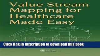 Read Value Stream Mapping for Healthcare Made Easy ebook textbooks