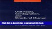 Read Books Unit Roots, Cointegration, and Structural Change (Themes in Modern Econometrics) E-Book