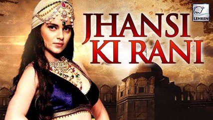 Kangana Ranaut To Play 'JHANSI KI RANI'