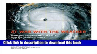 Read Book At War with the Weather: Managing Large-Scale Risks in a New Era of Catastrophes (MIT