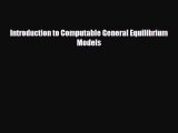 FREE DOWNLOAD Introduction to Computable General Equilibrium Models  BOOK ONLINE