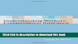 Read Book Understanding Workers  Compensation Insurance (Health Information Management Product)