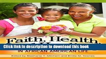 Read Faith, Health, and Healing in African American Life (Religion, Health, and Healing) Ebook Free