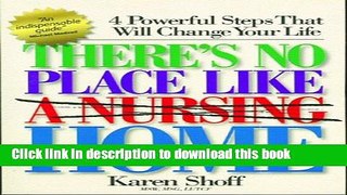 Read Book There s No Place Like (a Nursing) Home ebook textbooks