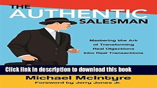 Read Book Authentic Salesman: Mastering the Art of Transforming Real Objections into Real