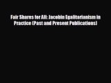 READ book Fair Shares for All: Jacobin Egalitarianism in Practice (Past and Present Publications)