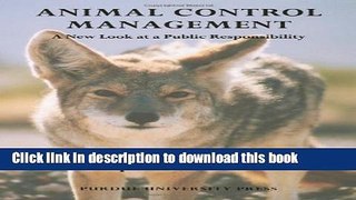 Download Books Animal Control Management: A New Look At A Public Responsibility (New Directions in