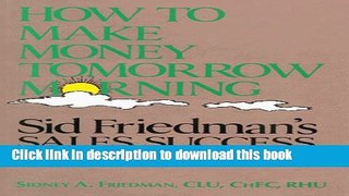 Read How to Make Money Tomorrow Morning ebook textbooks