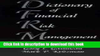 Read Dictionary of Financial Risk Management Ebook PDF