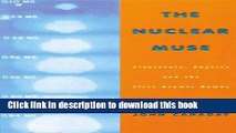 [PDF] The Nuclear Muse:  Literature, Physics, and the First Atomic Bombs (Science and Literature)