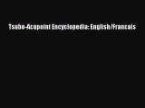 Read Tsubo-Acupoint Encyclopedia: English/Francais PDF Online