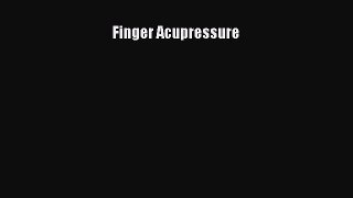 Download Finger Acupressure PDF Full Ebook