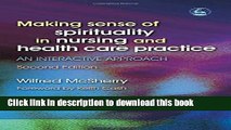 Read Making Sense of Spirituality in Nursing and Health Care Practice: An Interactive Approach