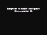 FREE DOWNLOAD Study Guide for Mankiw's Principles of Microeconomics 7th  FREE BOOOK ONLINE