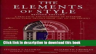 Read Elements Of Style Revised Edition: A Practical Encyclopedia Of Interior Architectural Details