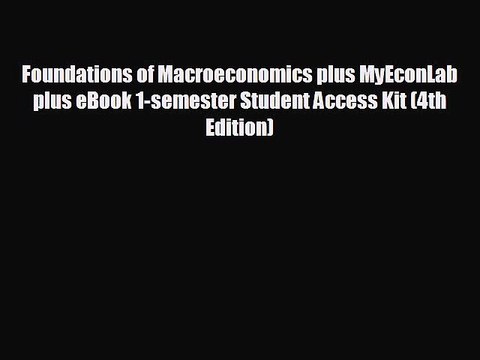 READ book Foundations of Macroeconomics plus MyEconLab plus eBook 1-semester Student Access