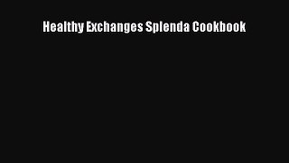 Read Healthy Exchanges Splenda Cookbook Ebook Free
