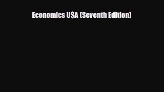 FREE DOWNLOAD Economics U$A (Seventh Edition)  BOOK ONLINE
