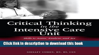 Read Critical Thinking in the Intensive Care Unit: Skills to Assess, Analyze and Act [With CD-ROM]