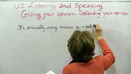 Listening and Speaking  Giving your opinion – Defending your opinion 1